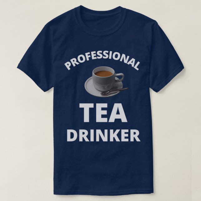 T-shirt Buveur de thé professionnel 1 (Design devant)