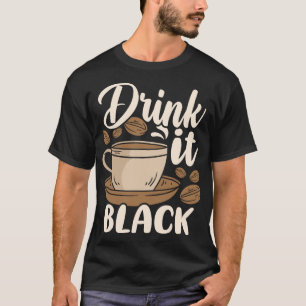 T-shirt Buvez-le Noir Humour d'Amateur de Haricot de Café