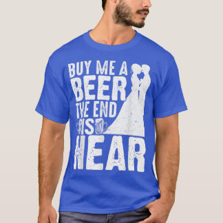 T-shirt Buy Me A Beer Groomsmen Bachelor Party Groom