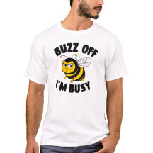 Buzz Off I'M Busy