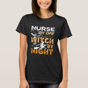 T-shirt By Day Witch By Night Halloween Certified Nurse Fu