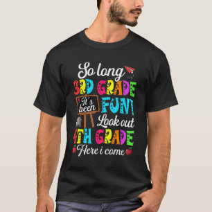 T-shirt Bye 3e année Regardez dehors 4e année Je viens