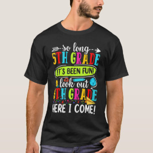 T-shirt Bye 5e année Regardez dehors 6e année ici Je revie