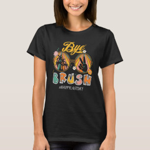 T-shirt Bye Bruh enseignant Joyeux Dernier jour de l'école