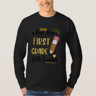 T-shirt Bye Bye First Grade Hello Summer Drôle Thé étudian