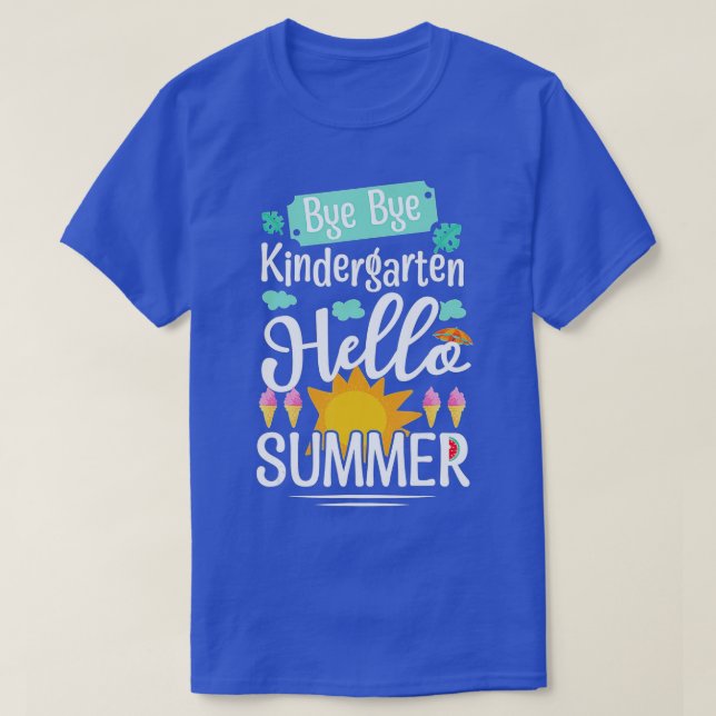 T-shirt Bye Bye Kindergarten HELLO Étudiant d'été (Design devant)
