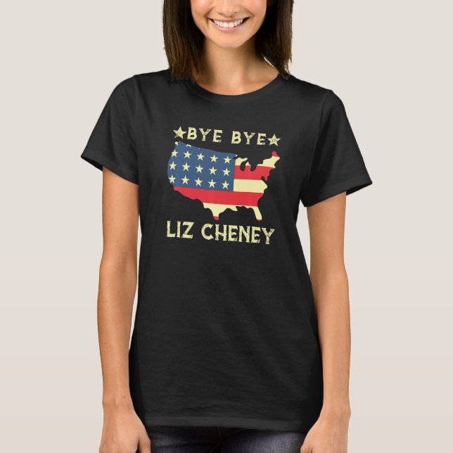 T-shirt Bye Bye Liz Cheney Election (Devant)
