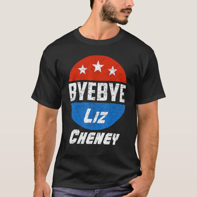 T-shirt Bye Bye Liz Cheney Hommes politiques américains Fe (Devant)