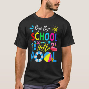 T-shirt Bye Bye School Hello Pool Enseignant été