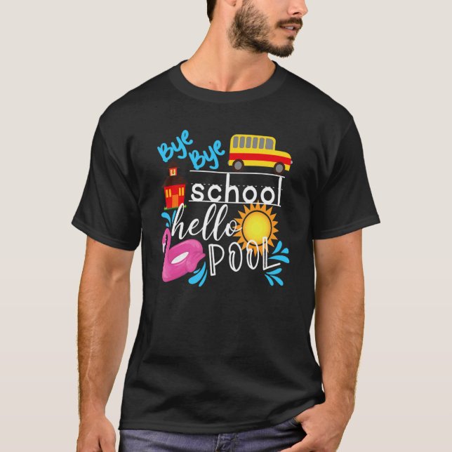 T-shirt Bye Bye School Hello Pool Enseignant été (Devant)