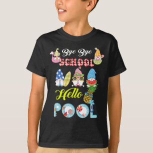 T-shirt Bye Bye School Hello Pool Shirt Summer Student Fun