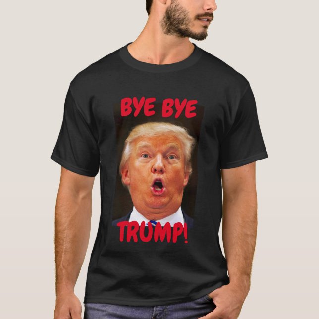 T-shirt Bye Bye Trump Dit Adieu Trump Au Président (Devant)