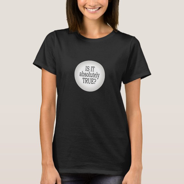 T-shirt Byron Katie : La seule question à demander (Devant)