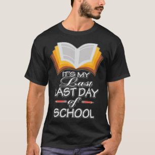 T-shirt C#39 ; s Ma Dernière journée Dernière de retraite