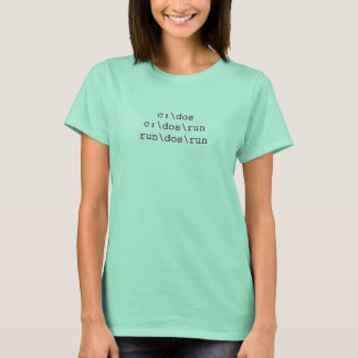 T-shirt c :\dosc : \dos\runrun\dos\run