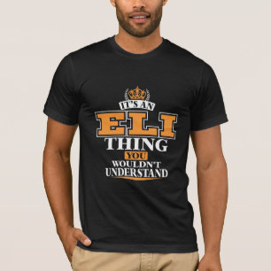 T-SHIRT C’EST UNE CHOSE ELI QUE VOUS NE COMPRENDRIEZ PAS