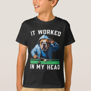 T-shirt Ça A Fonctionné Dans Ma Tête Funny Pool Billiard B