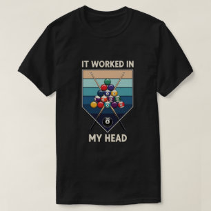 T-shirt Ça a fonctionné dans ma tête Rétro Billard Queue S