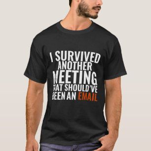 T-shirt Ça Aurait Dû Être Un E-mail" - Humour de Bureau Dr