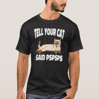 T-shirt Ca Dis À Ton Chat Que J'ai Dit Psps Chat