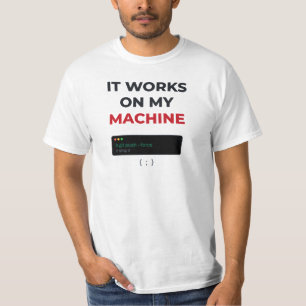T-shirt Ça fonctionne sur ma machine Drôle de programmeur