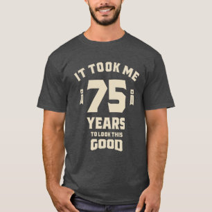 T-shirt Ça M'A Pris 75 Ans - 75ème Anniversaire