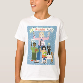 T-shirt Ça ne devrait pas faire mal d'être un enfant