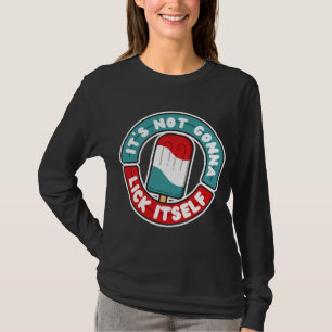 T-shirt Ça ne va pas se lick soi-même doux Popsicle