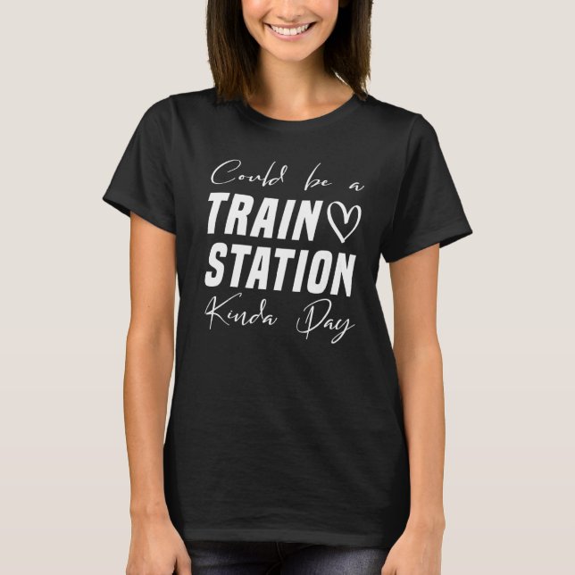T-shirt Ça pourrait être une gare de trains Vêtements de j (Devant)