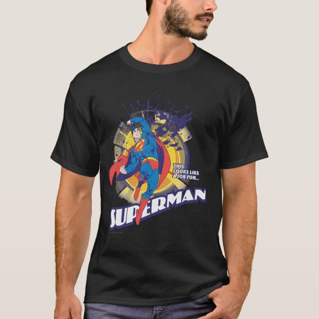 T-shirt Ça ressemble à un job pour � (Devant)
