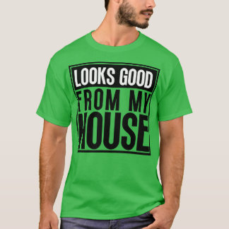 T-shirt Ça Semble Bon De Ma Construction De Maison Phrase
