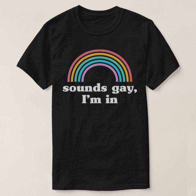 T-shirt Ça Semble Gay Je Suis Dans (Design devant)