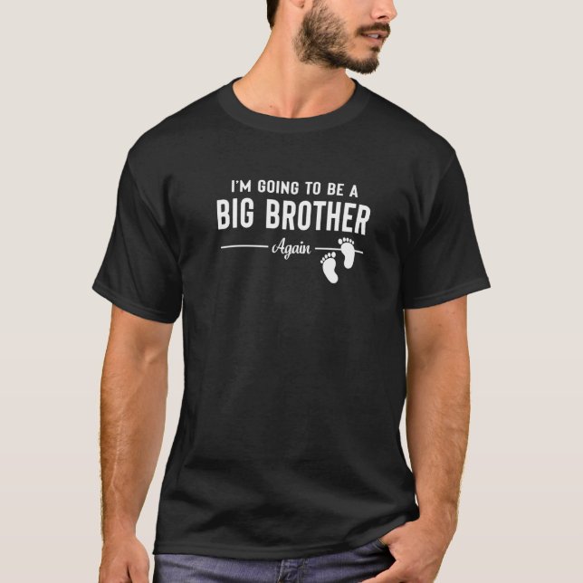 T-shirt Ça Va Être Un Grand Frère Une Fois De Plus La Gros (Devant)