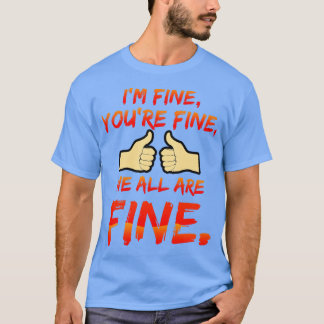 T-shirt Ça Va, On Va Tous Bien.