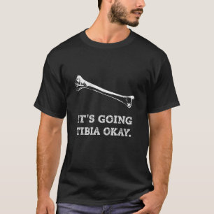T-shirt Ça va Tibia Ok Drôle X Ray Tech Radiologie B