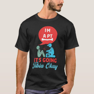 T-shirt Ça Va Tibia Ok Thérapie Physique Thérapeute En Ph