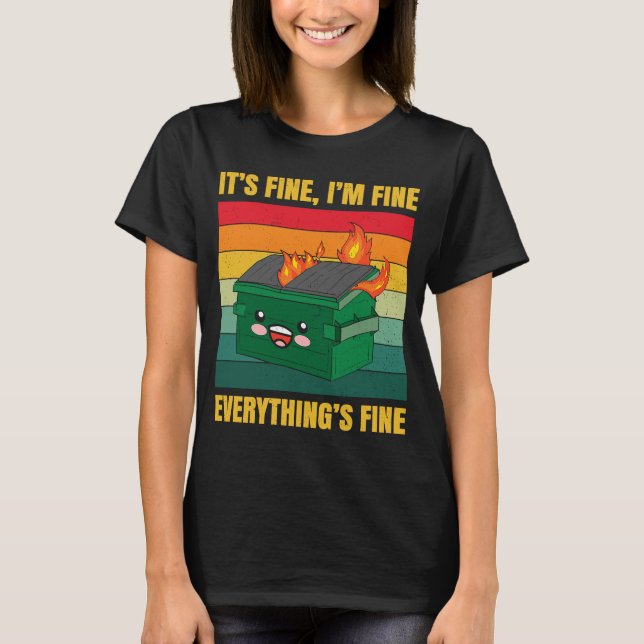 T-shirt Ça va, tout va bien, tout va bien, la poubelle (Devant)