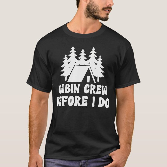 T-shirt Cabin Crew Before I Do - Bride Bachelorette Campin (Devant)