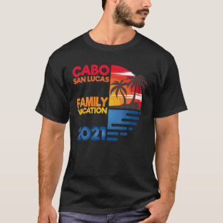 T-shirt Cabo San Lucas Family Vacation 2021 Matching Group