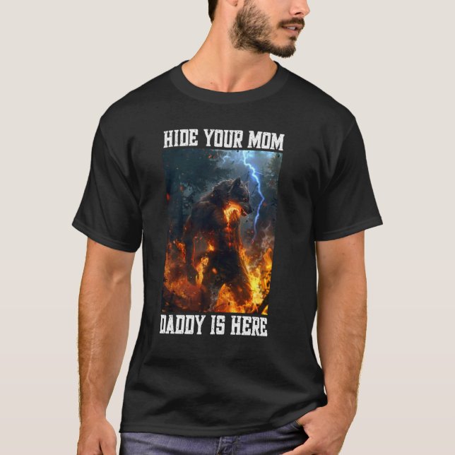 T-shirt Cacher Votre Maman Papa Est Ici Werewolf Mème Crin (Devant)