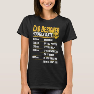 T-shirt Cad Designer Hourly Rate  Funny Cad Designer Artis