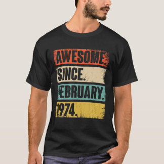 T-shirt Cadeau 48 Ans Awesome depuis Février 1974 - 48T