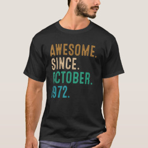T-shirt Cadeau 50 ans Awesome depuis Octobre 1972 50e B