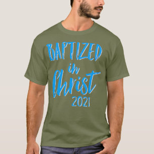 T-shirt Cadeau Baptême mignon Baptisé en Christ 2021