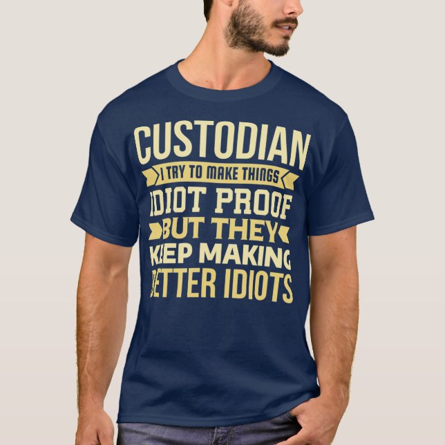 T-shirt Cadeau Custodien J'Essaie De Faire Les Choses Idio (Devant)