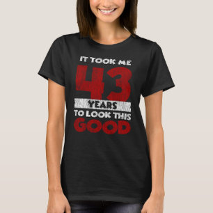 T-shirt Cadeau d'anniversaire drôle de 43 ans