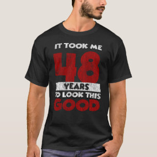 T-shirt Cadeau d'anniversaire drôle de 48 ans