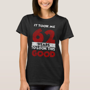 T-shirt Cadeau d'anniversaire drôle de 62 ans