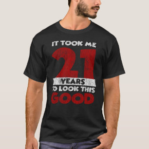 T-shirt Cadeau d'anniversaire fun 21 ans vieux de 21 ans