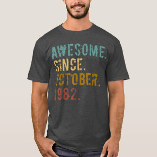 T-shirt Cadeau de 40 ans Incroyable depuis octobre 1982 40